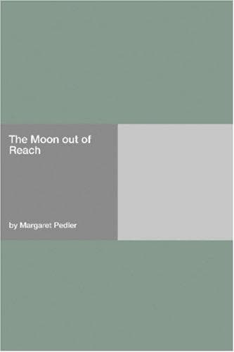 The Moon out of Reach