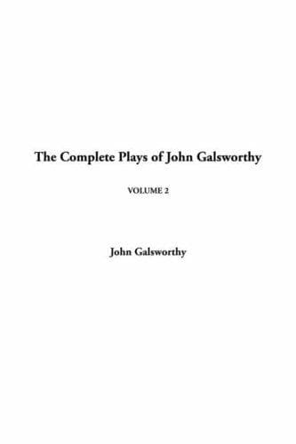 Complete Plays of John Galsworthy