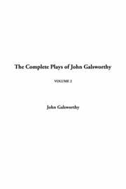 Complete Plays of John Galsworthy