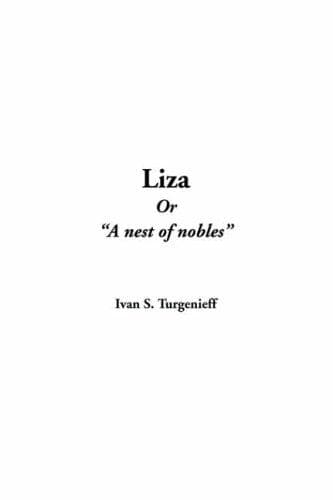 Liza; Or, "A Nest of Nobles"