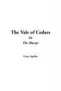 The Vale of Cedars; Or, The Martyr