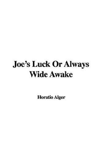 Joe's Luck; Or, Always Wide Awake