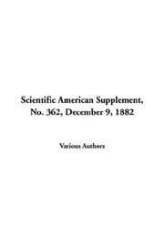 Scientific American Supplement, No. 362, December 9, 1882