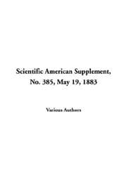 Scientific American Supplement, No. 385, May 19, 1883