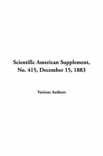 Scientific American Supplement, No. 415, December 15, 1883