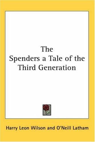 The Spenders: A Tale of the Third Generation