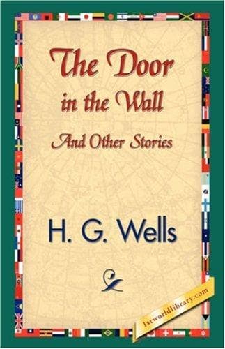 The Door in the Wall, and Other Stories