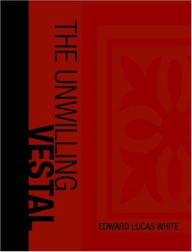 The Unwilling Vestal