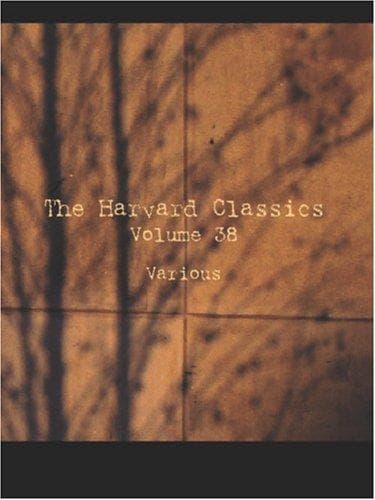 The Harvard Classics Volume 38: Scientific Papers (Physiology, Medicine, Surgery, Geology)