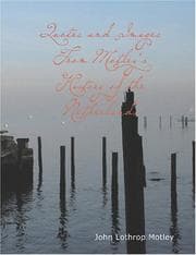 Quotes and Images From Motley's History of the Netherlands