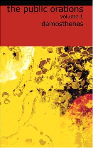 The Public Orations of Demosthenes, volume 1