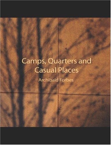 Camps, Quarters, and Casual Places
