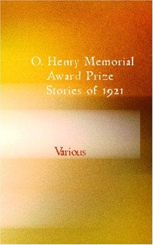 O. Henry Memorial Award Prize Stories of 1921