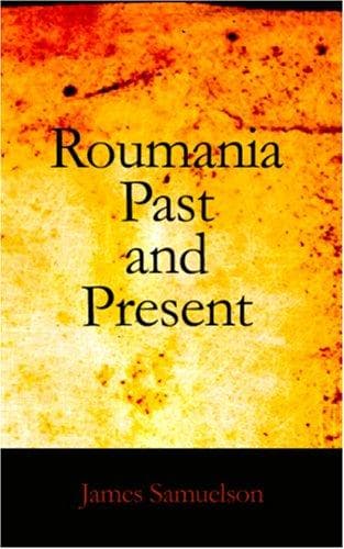 Roumania Past and Present