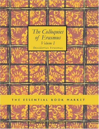 The Colloquies of Erasmus, Volume I.