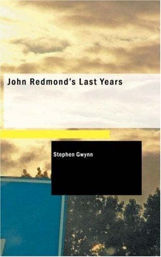 John Redmond's Last Years