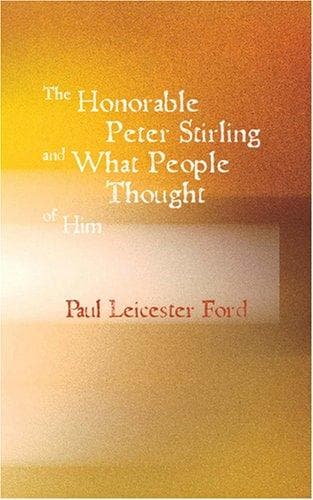 The Honorable Peter Stirling and What People Thought of Him