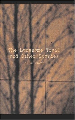 The Lonesome Trail and Other Stories