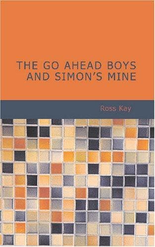 The Go Ahead Boys and Simon's Mine