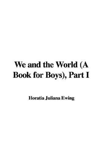 We and the World: A Book for Boys. Part I