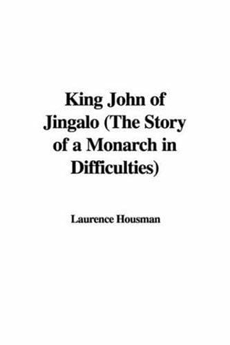 King John of Jingalo: The Story of a Monarch in Difficulties