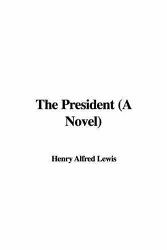 The President: A Novel
