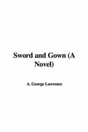 Sword and Gown: A Novel