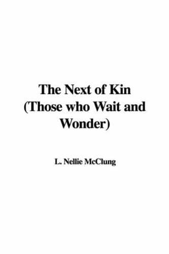 The Next of Kin: Those who Wait and Wonder