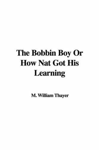 The Bobbin Boy; or, How Nat Got His learning