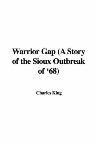Warrior Gap: A Story of the Sioux Outbreak of '68.