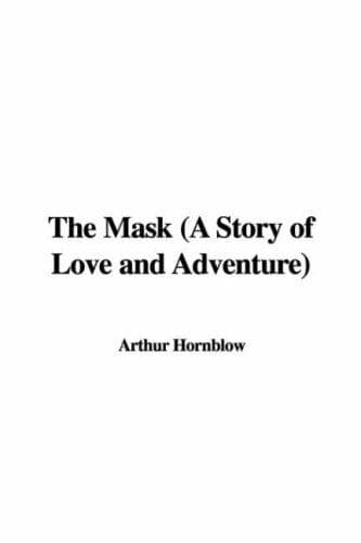 The Mask: A Story of Love and Adventure