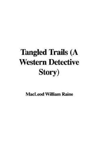 Tangled Trails: A Western Detective Story