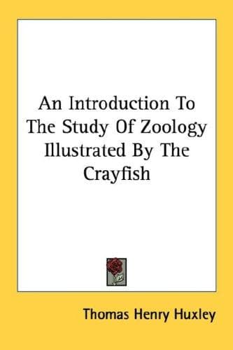 The Crayfish: An Introduction to the Study of Zoology.
