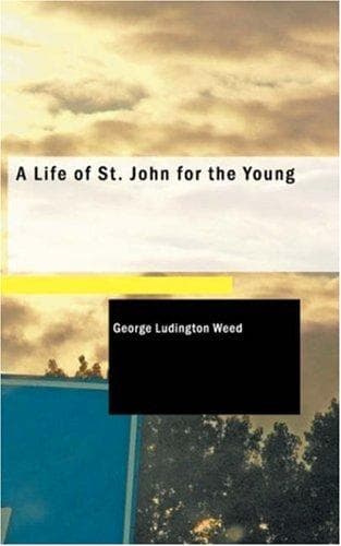 A Life of St. John for the Young