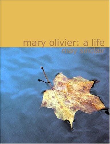 Mary Olivier: a Life
