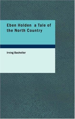 Eben Holden: A Tale of the North Country