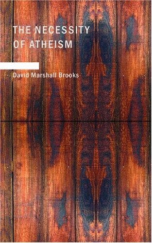 The Necessity of Atheism