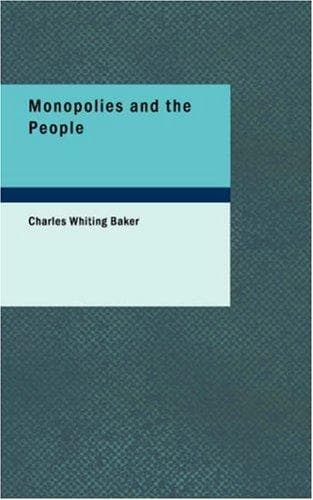 Monopolies and the People