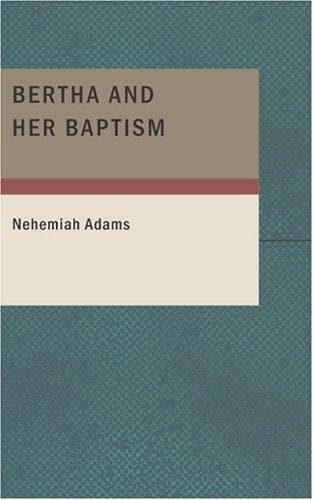 Bertha and Her Baptism