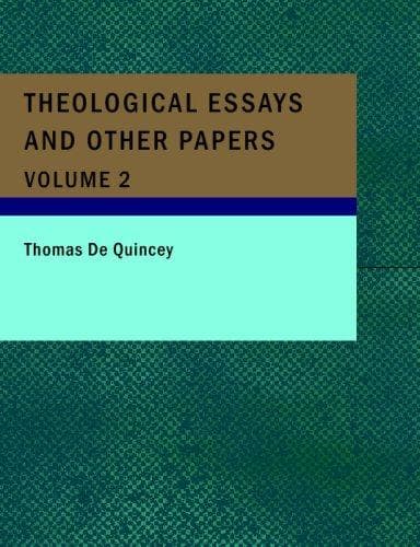 Theological Essays and Other Papers — Volume 2