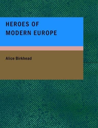 Heroes of Modern Europe