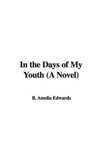 In the Days of My Youth: A Novel