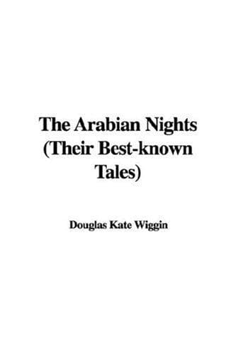 The Arabian Nights: Their Best-known Tales
