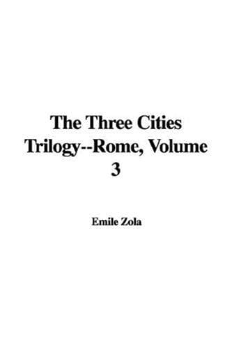 The Three Cities Trilogy: Rome, Volume 3