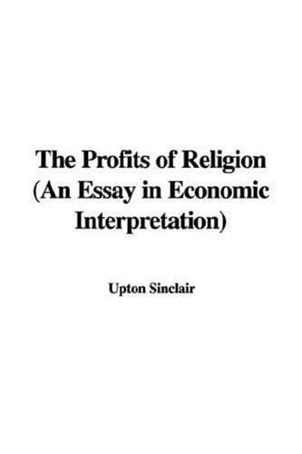 The Profits of Religion: An Essay in Economic Interpretation