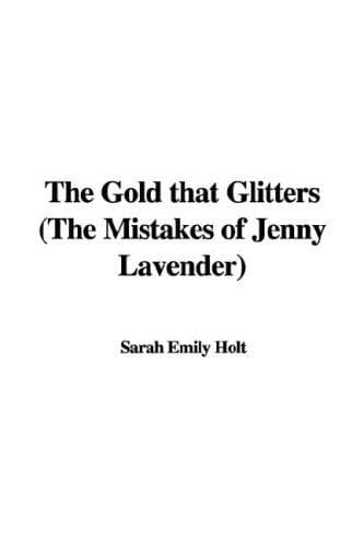 The Gold that Glitters: The Mistakes of Jenny Lavender