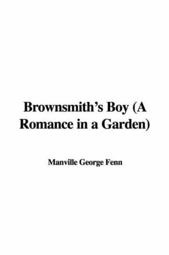 Brownsmith's Boy: A Romance in a Garden