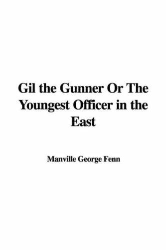 Gil the Gunner: The Youngest Officer in the East