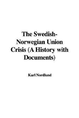 The Swedish-Norwegian Union Crisis: A History with Documents