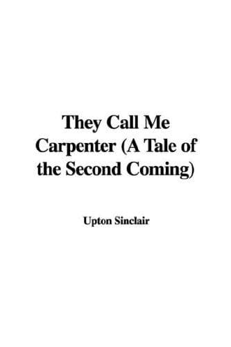 They Call Me Carpenter: A Tale of the Second Coming